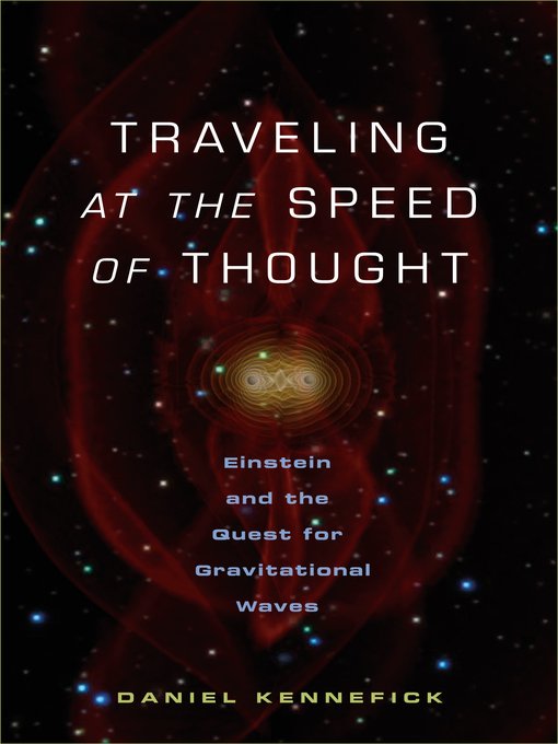 Title details for Traveling at the Speed of Thought by Daniel Kennefick - Available